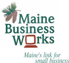 Maine Business Works - Maine's link for small business